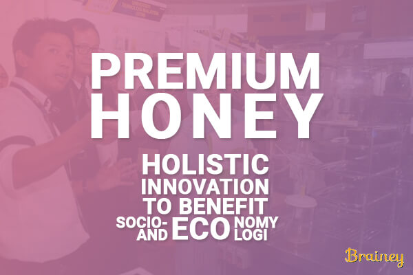 Read more about the article PREMIUM HONEY: HOLISTIC INNOVATION TO BENEFIT SOCIO-ECONOMY AND ECOLOGY